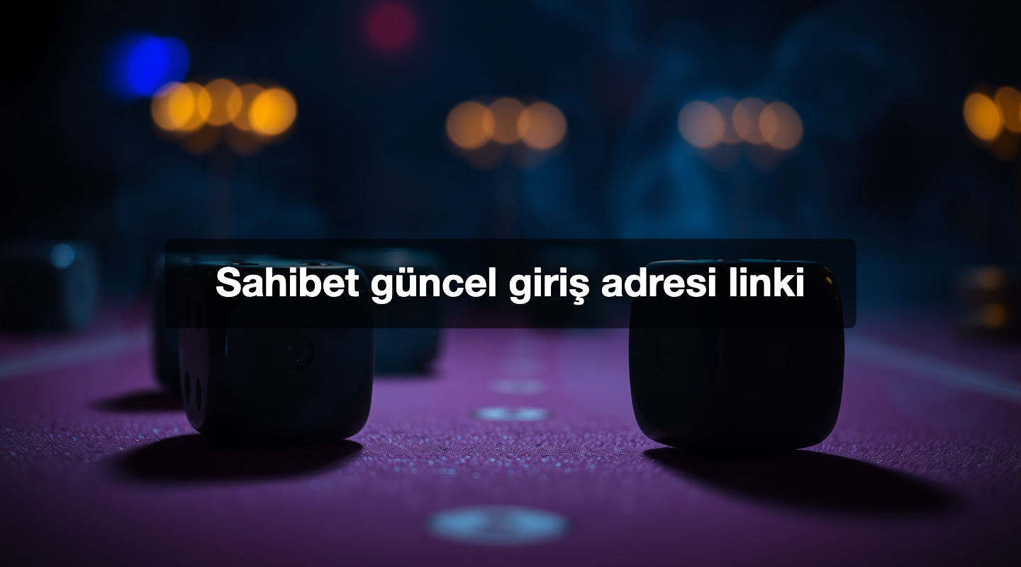 Sahibet güncel giriş adresi linki